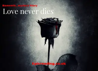 Love Never Dies Romantic Short Stories