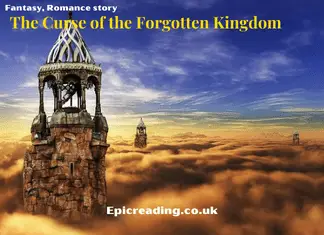The Cursed of the Forgotten kingdom Fantasy Short Stories