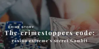 The Crimestoppers Code: Casino Extreme's Secret Gambit