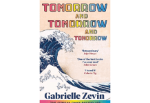 Tomorrow and Tomorrow and Tomorrow by Gabrielle Zevin tomorrow and tomorrow and tomorrow