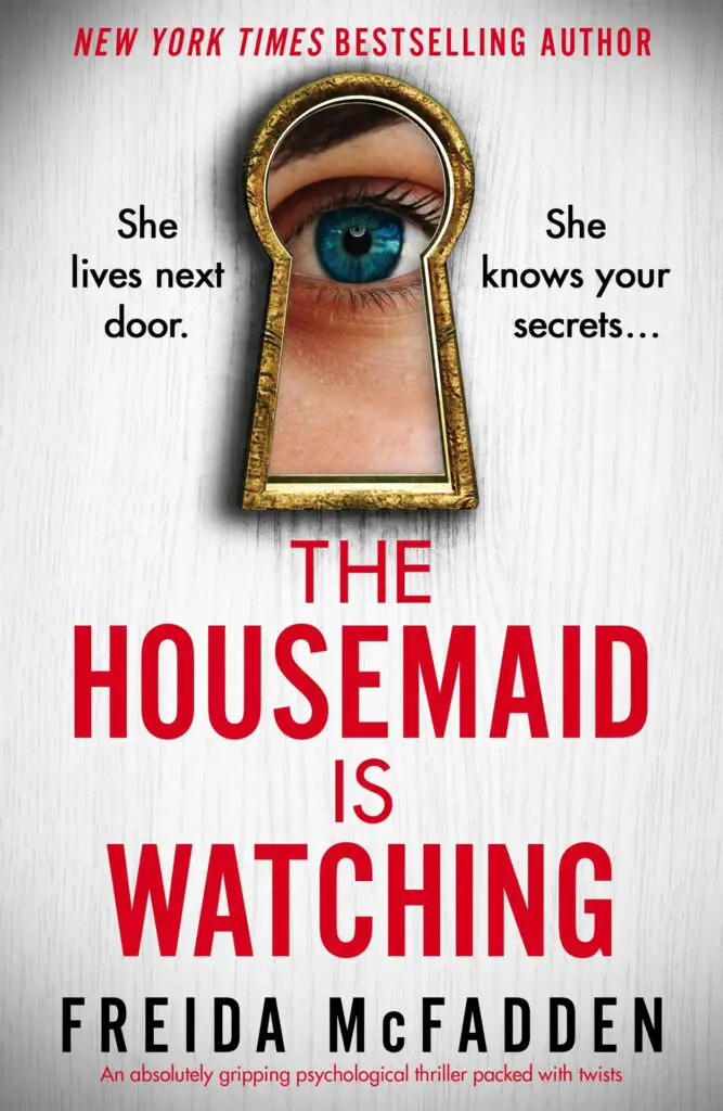The Housemaid Is Watching, The Housemaid (03) by Freida McFadden