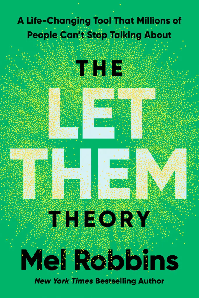 The Let them theory by mel Robbins