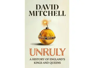 Unruly by David Mitchell free PDF – Download Unruly A History of England's Kings and Queens by David Mitchell.pdf